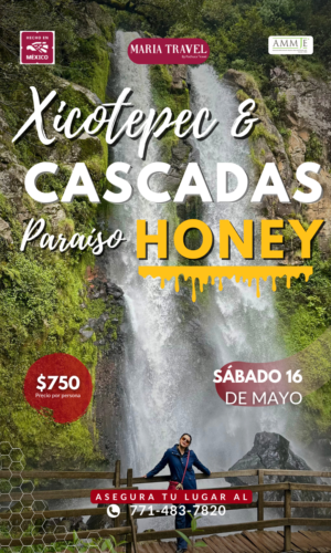 Cascadas Paraiso, Honey & Xicotepec