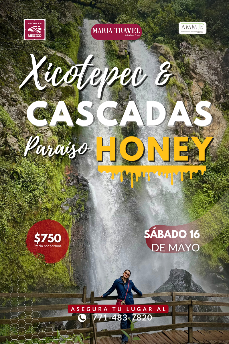Cascadas Paraiso, Honey & Xicotepec