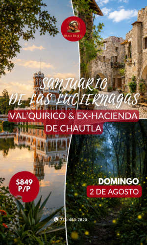 Santuario de las Luciernagas, Val'Quirico & Ex-Hacienda de Chautla
