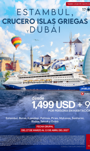 Viaje grupal a Estambul, Crucero Islas Griegas y Dubái